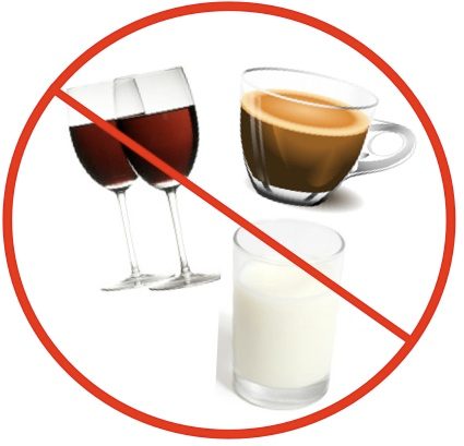 Avoid Alcohol, Milk, Soda, Caffeine