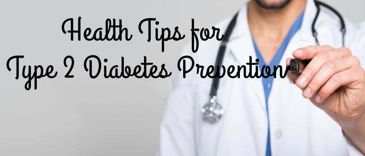 List of Healthy Tips for Type 2 Diabetes Prevention - CHN